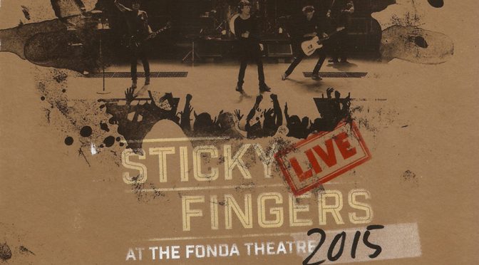 Sticky Fingers Live at the Fonda Theater 2015